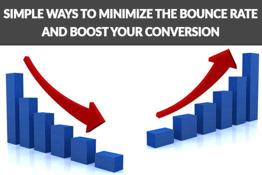Simple Ways to Minimize the Bounce Rate and Boost your Conversion